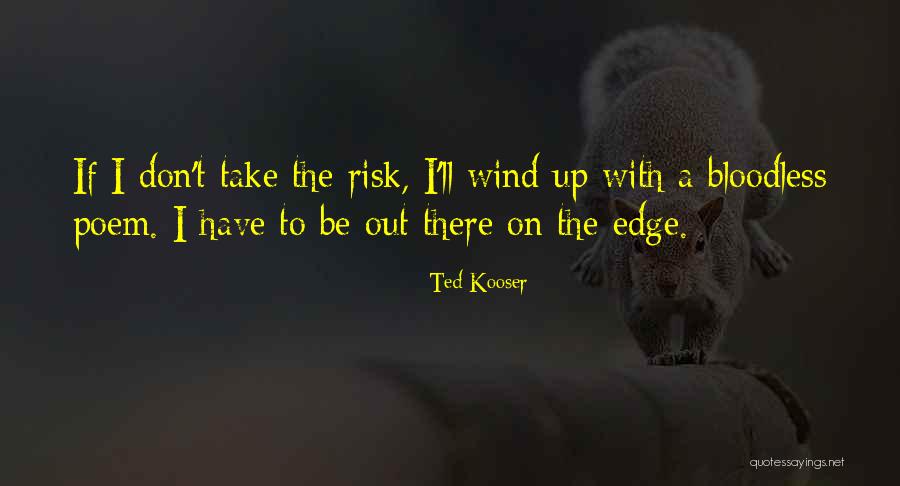 Ted Kooser Quotes 792238