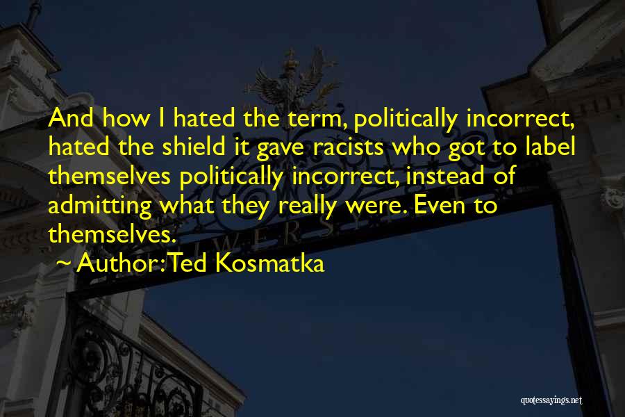 Ted Kosmatka Quotes 1348406