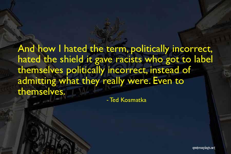 Ted Kosmatka Quotes 1348406