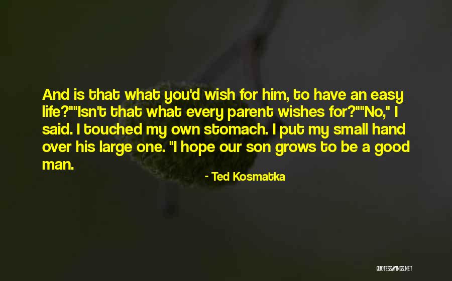 Ted Kosmatka Quotes 2146752