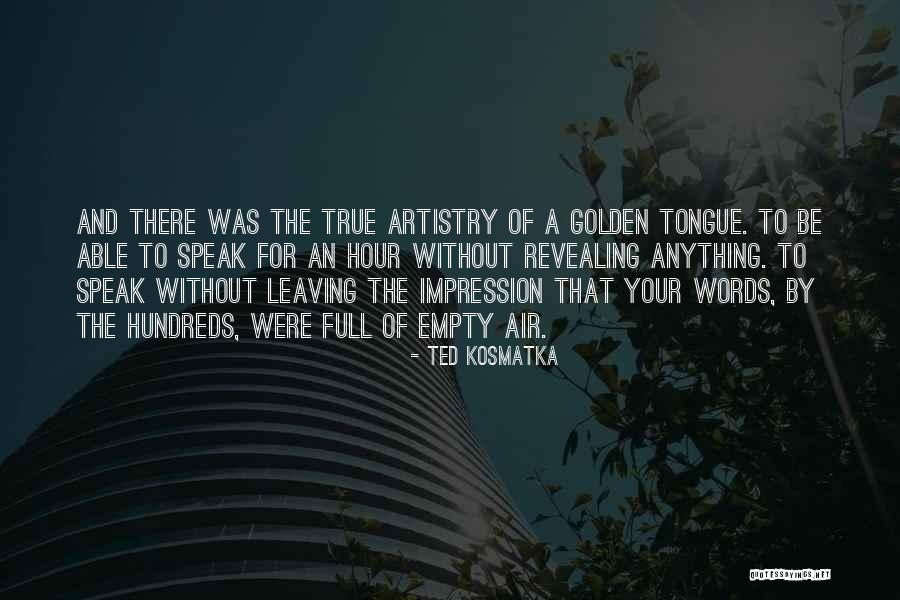 Ted Kosmatka Quotes 564729