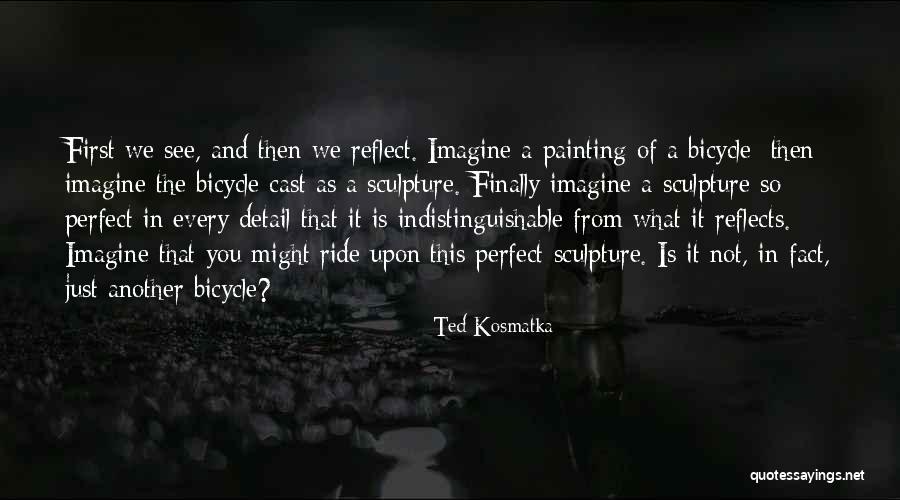 Ted Kosmatka Quotes 643757 Ted Kosmatka Quotes 643757