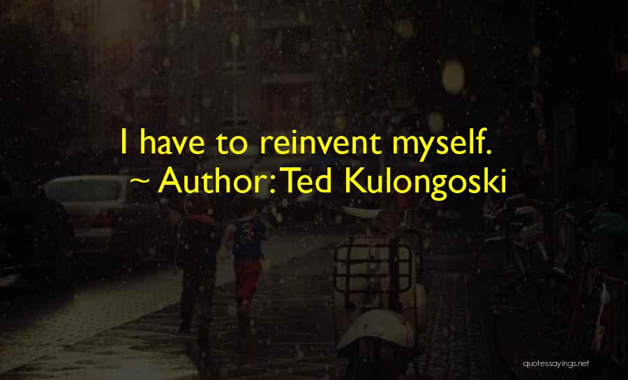 Ted Kulongoski Quotes 346670