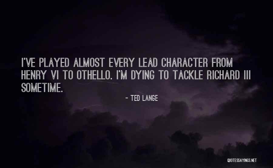 Ted Lange Quotes 1119777