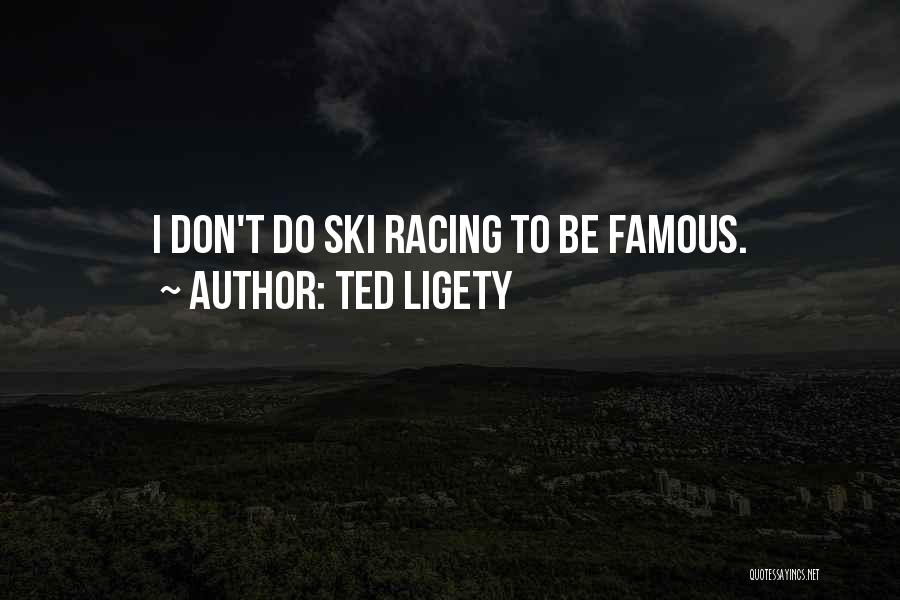 Ted Ligety Quotes 117970