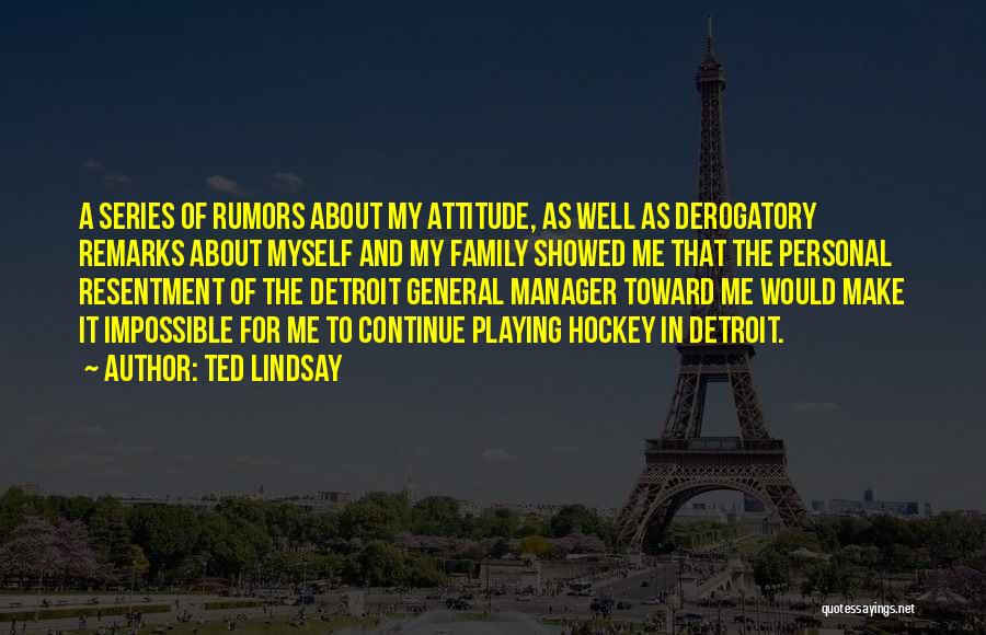 Ted Lindsay Quotes 1899092