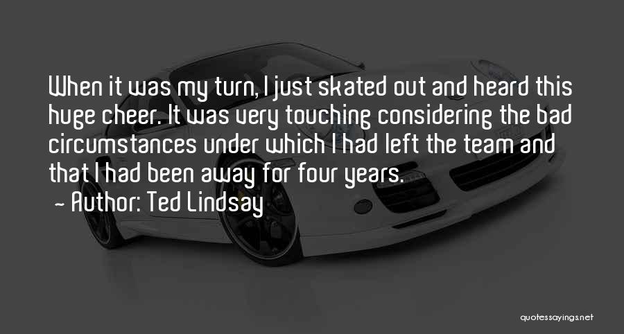 Ted Lindsay Quotes 785263