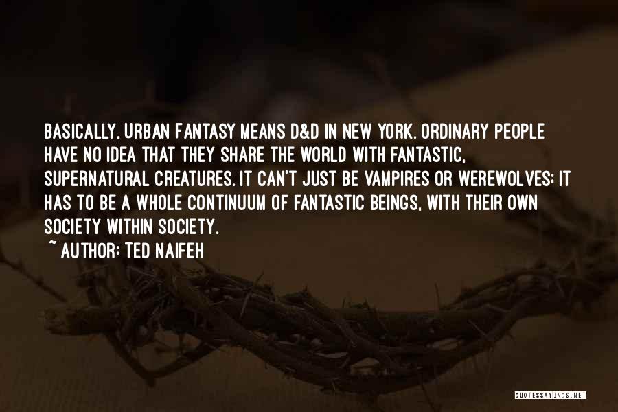 Ted Naifeh Quotes 254807