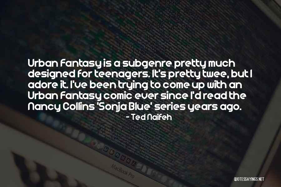 Ted Naifeh Quotes 690403 Ted Naifeh Quotes 690403