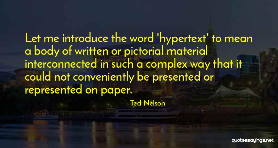 Ted Nelson Quotes 322925