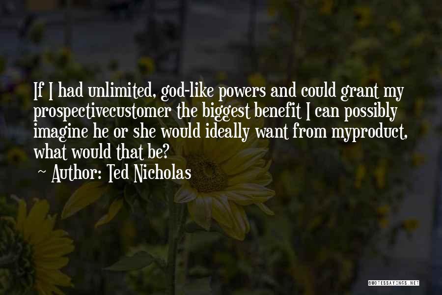 Ted Nicholas Quotes 1681697