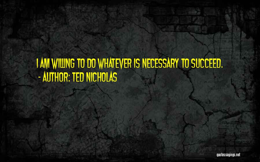 Ted Nicholas Quotes 2260794