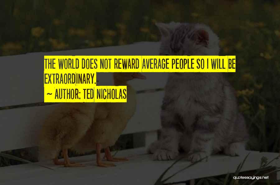 Ted Nicholas Quotes 422892
