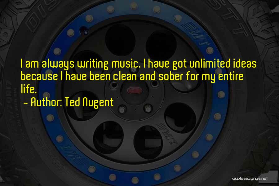 Ted Nugent Quotes 117001