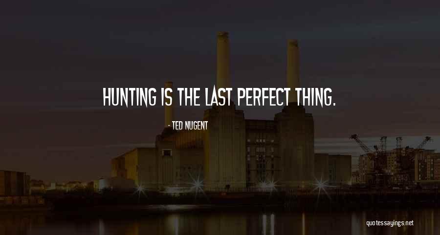 Ted Nugent Quotes 1236116 Ted Nugent Quotes 1236116