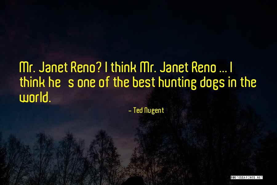 Ted Nugent Quotes 1941369