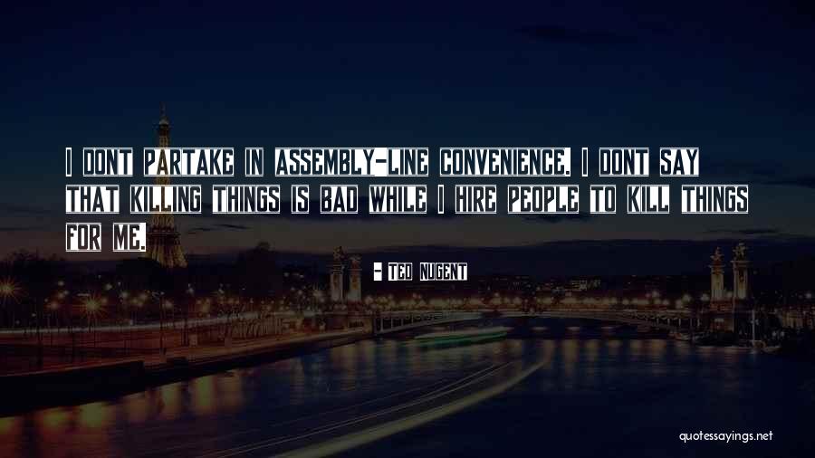 Ted Nugent Quotes 212992 Ted Nugent Quotes 212992