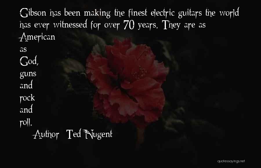 Ted Nugent Quotes 2202218