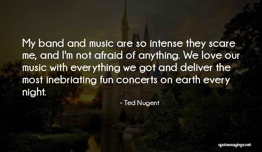 Ted Nugent Quotes 299710