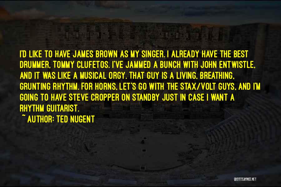 Ted Nugent Quotes 300593