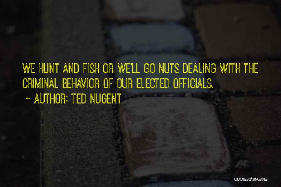 Ted Nugent Quotes 595657