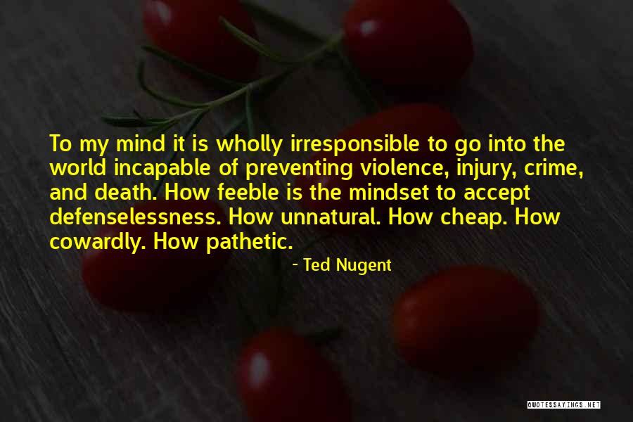 Ted Nugent Quotes 621685