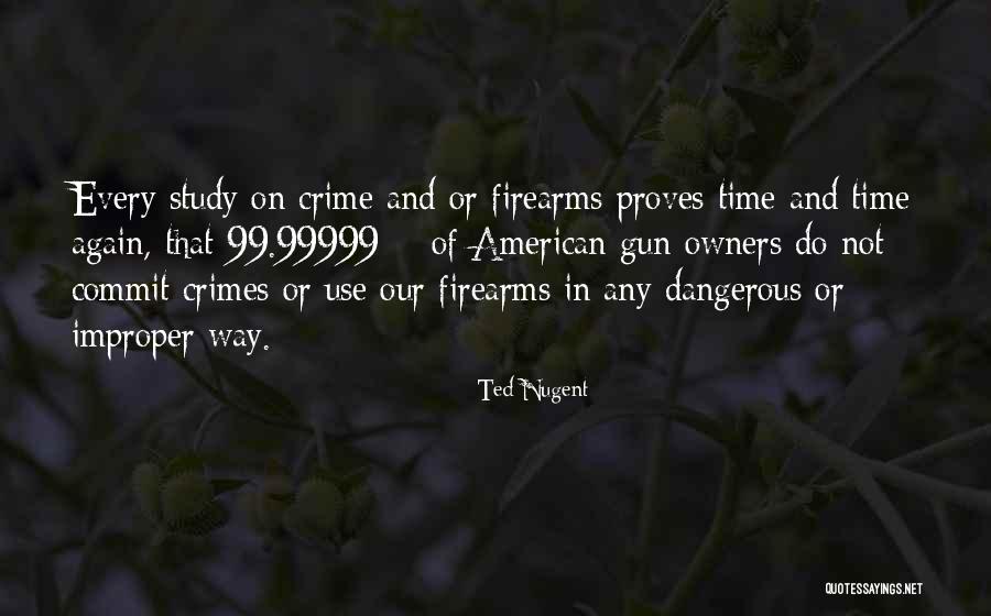 Ted Nugent Quotes 688974