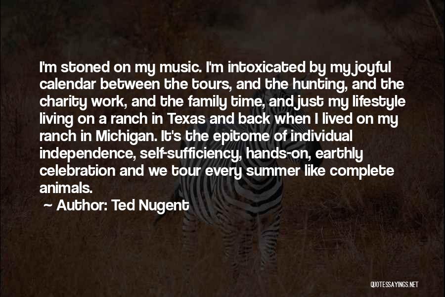 Ted Nugent Quotes 734862