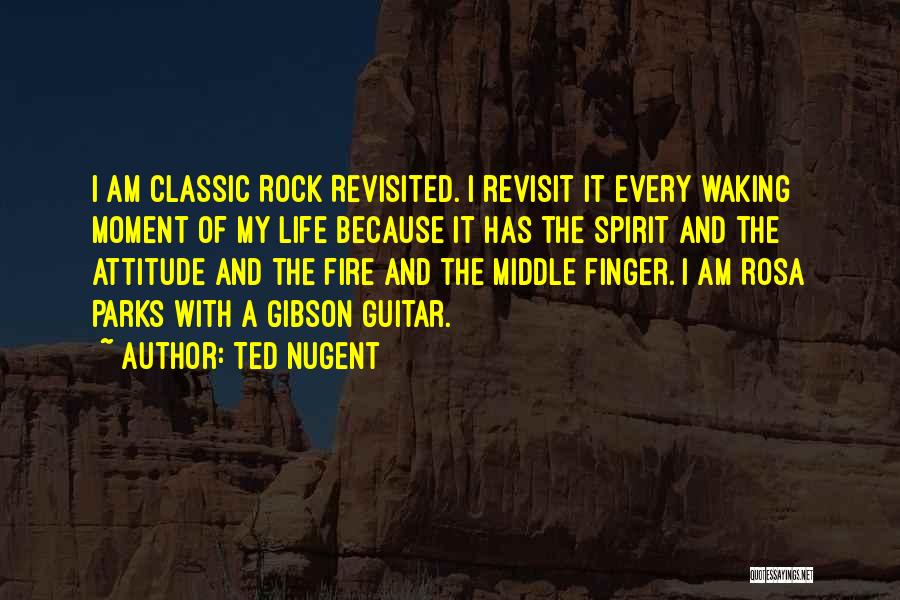 Ted Nugent Quotes 833329
