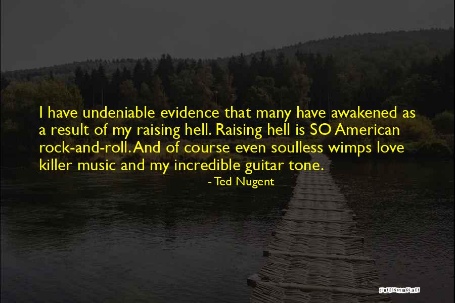 Ted Nugent Quotes 995547 Ted Nugent Quotes 995547