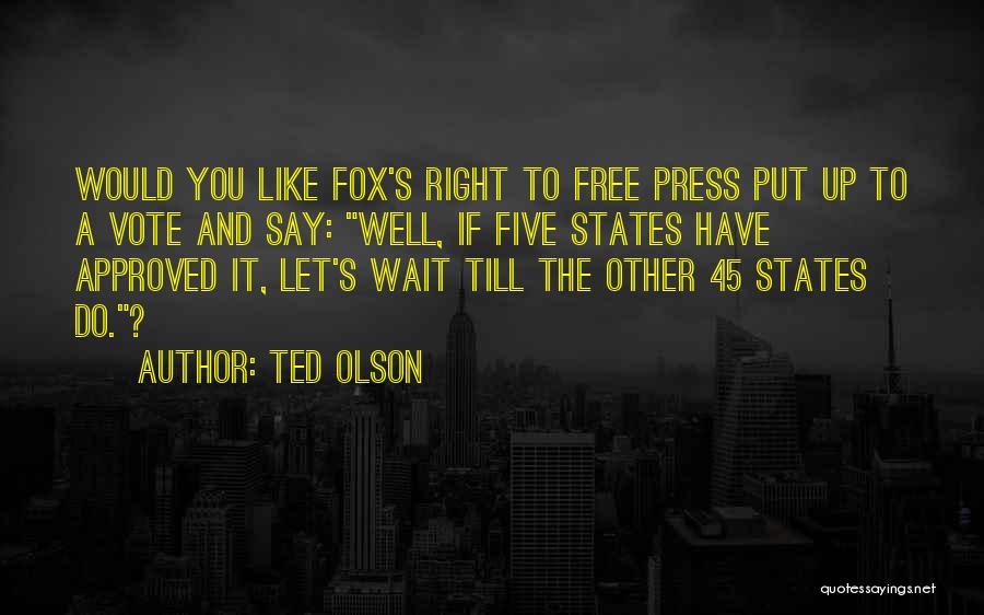 Ted Olson Quotes 1091662