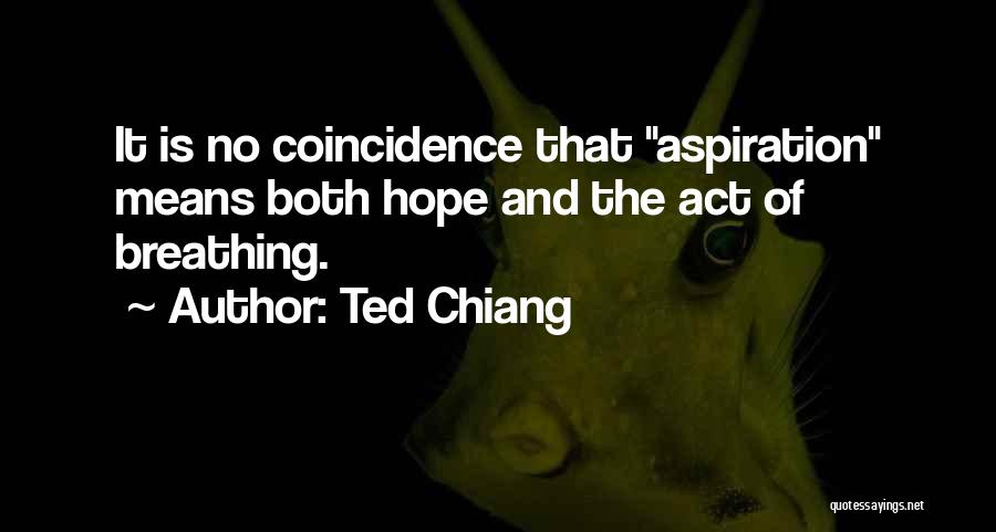 Ted Quotes By Ted Chiang