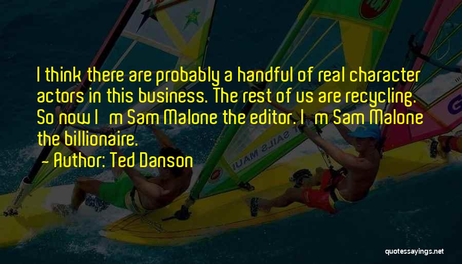 Ted Quotes By Ted Danson