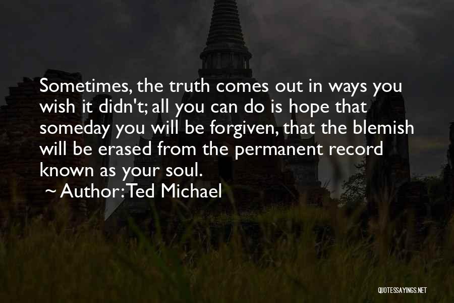 Ted Quotes By Ted Michael