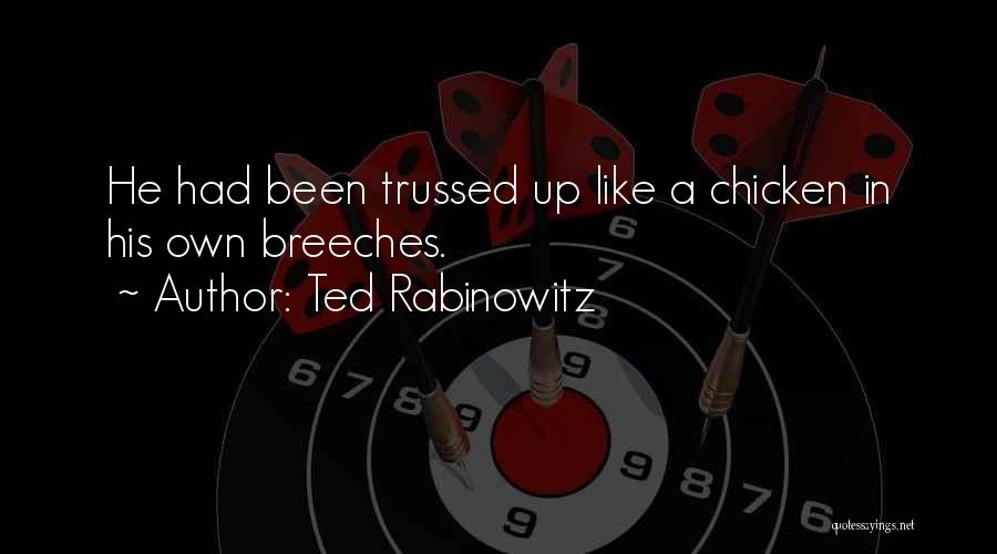 Ted Rabinowitz Quotes 1374879