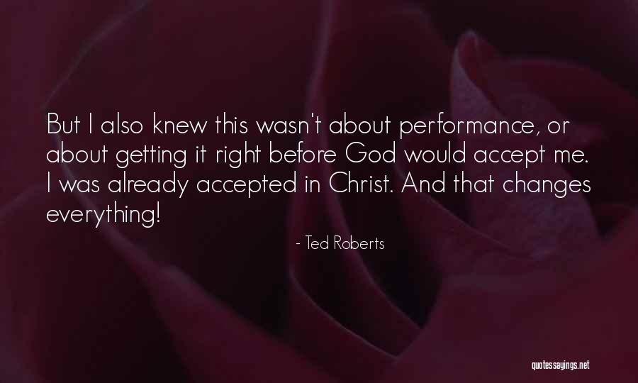 Ted Roberts Quotes 623441