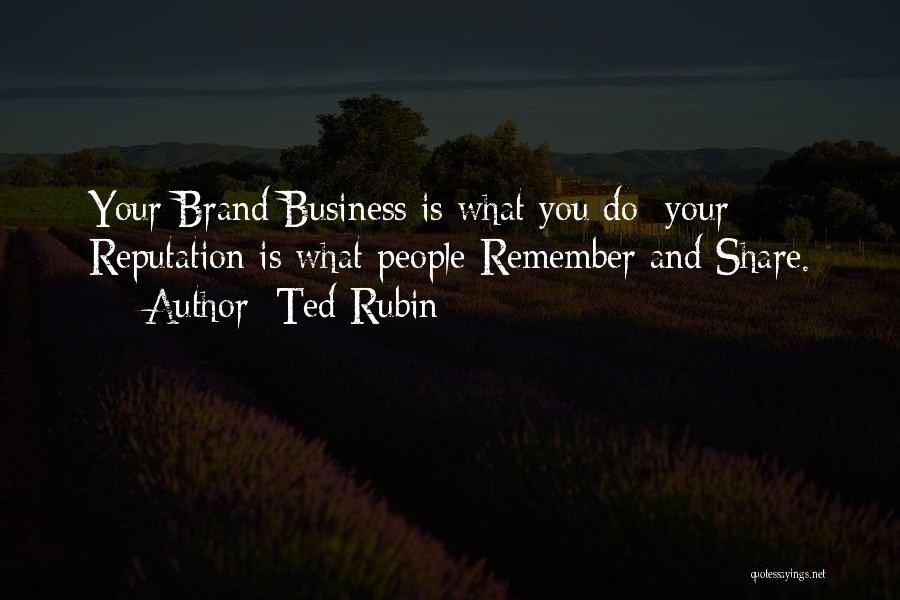 Ted Rubin Quotes 1574166