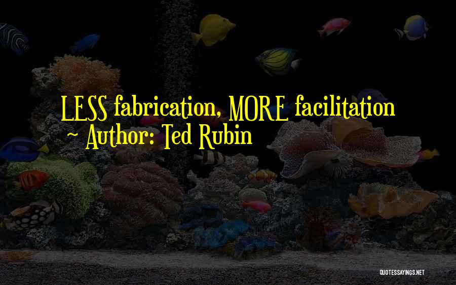 Ted Rubin Quotes 2163257