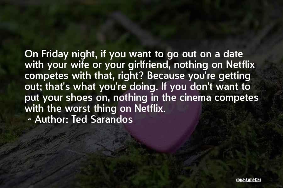 Ted Sarandos Quotes 1191962