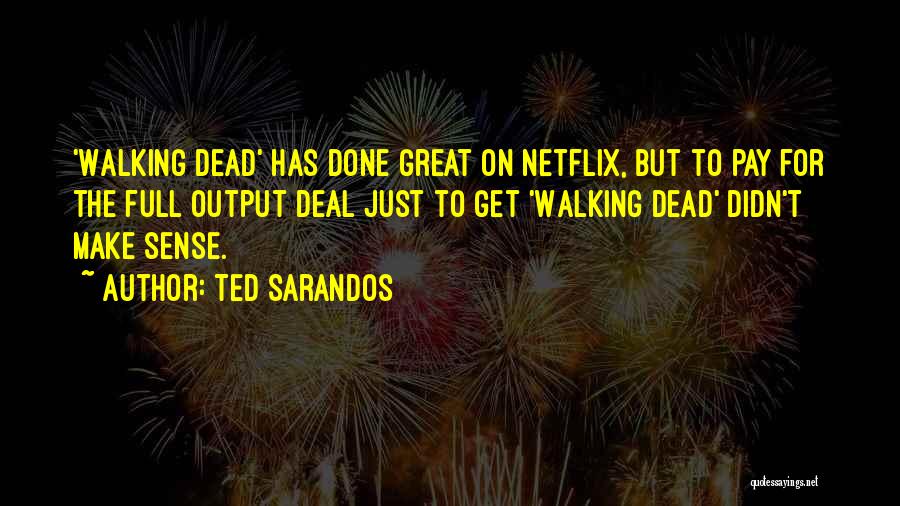 Ted Sarandos Quotes 1289719