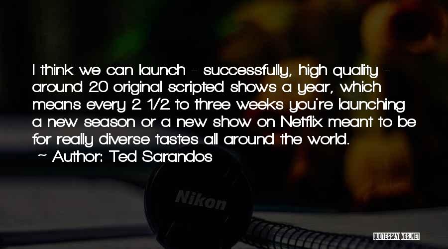 Ted Sarandos Quotes 1939870