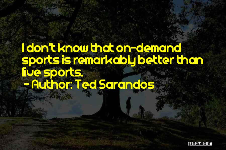 Ted Sarandos Quotes 1943253