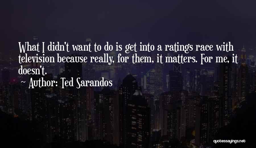 Ted Sarandos Quotes 856620