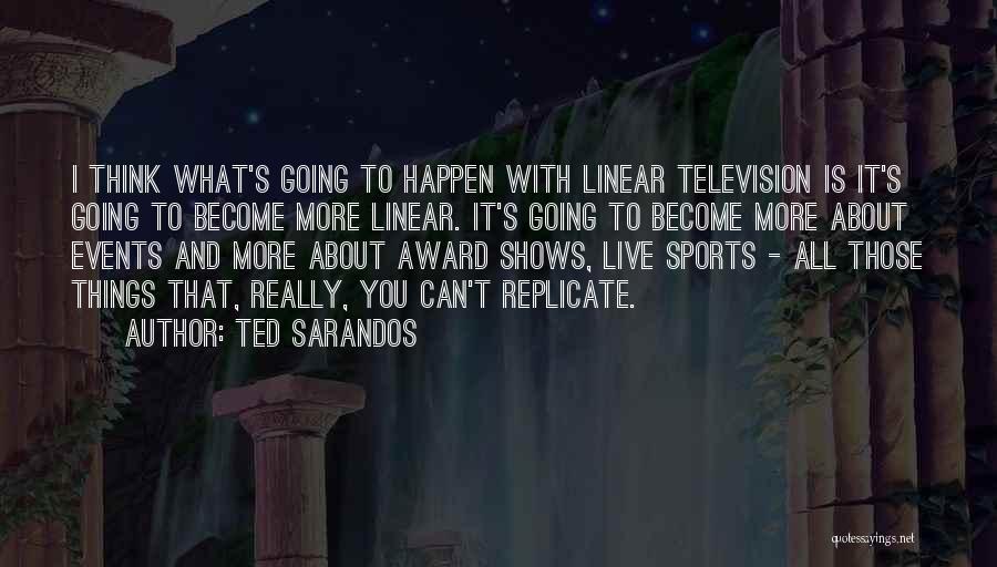 Ted Sarandos Quotes 931682