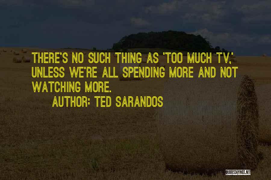 Ted Sarandos Quotes 980889