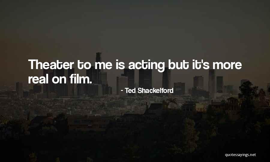 Ted Shackelford Quotes 1260465 Ted Shackelford Quotes 1260465
