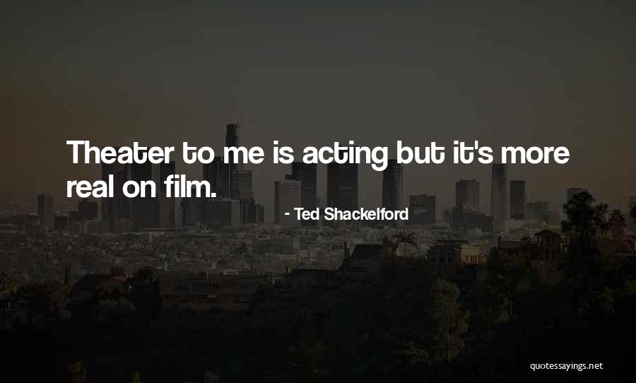 Ted Shackelford Quotes 1260465