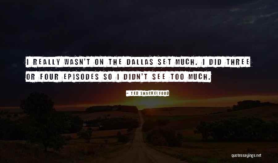Ted Shackelford Quotes 1785255 Ted Shackelford Quotes 1785255