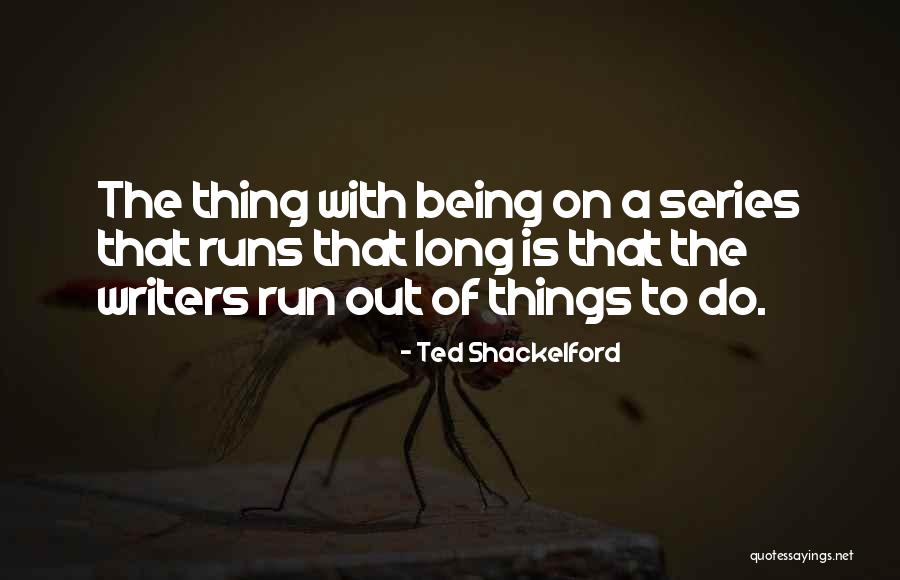 Ted Shackelford Quotes 2202349