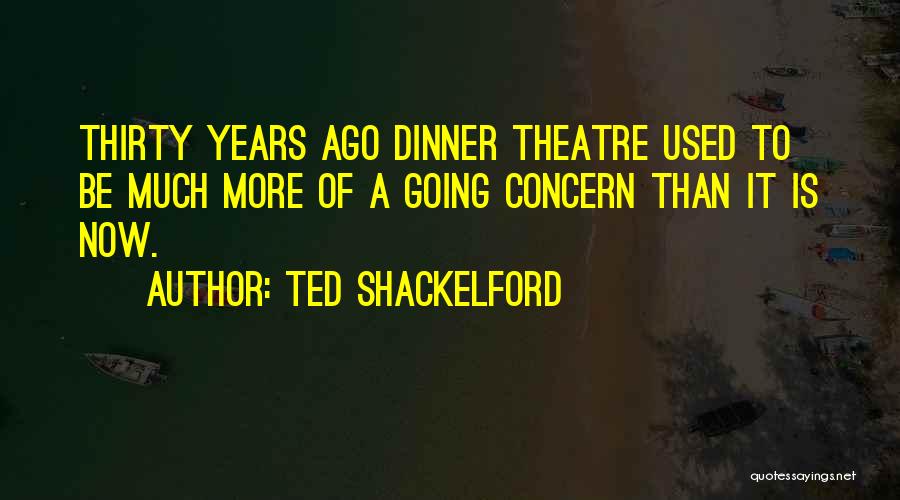 Ted Shackelford Quotes 365530